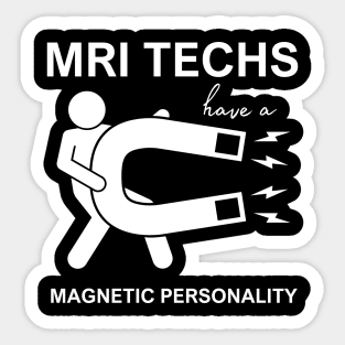 MRI Techs have a Magnetic Personality Sticker